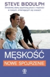 MĘSKOŚĆ NOWE SPOJRZENIE STEVE BIDDULPH 