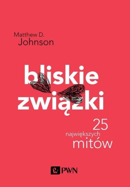 BLISKIE ZWIĄZKI 25 NAJWIĘKSZYCH MITÓW JOHNSON