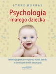 PSYCHOLOGIA MAŁEGO DZIECKA LYNNE MURRAY 