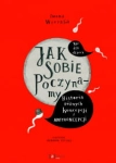 JAK SOBIE POCZYNAMY  IWONA WIERZBA MARIANNA SZTYMA