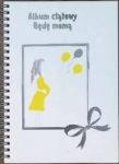 ALBUM CIĄŻOWY BĘDĘ MAMĄ WSPOMNIENIA ALBUM 