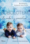 BLIŹNIĘTA PIERWSZY ROK ŻYCIA CZYLI BOBOLOTEM DO NIEBA 