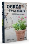 OGRÓD TWOJE MIASTO BURKHARD BOHNE 