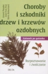 CHOROBY I SZKODNIKI DRZEW I KRZEWÓW OZDOBNYCH 