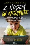 Z NOSEM W EKRANIE ANYA KAMENETZ 