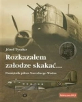ROZKAZAŁEM ZAŁODZE SKAKAĆ JÓZEF TYSZKO   