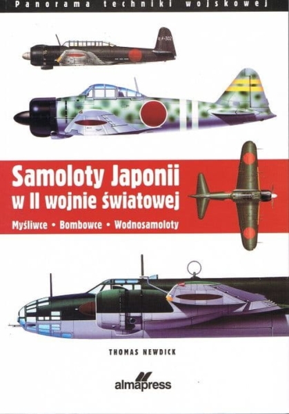SAMOLOTY JAPONII W II WOJNIE ŚWIATOWEJ T NEWDICK   