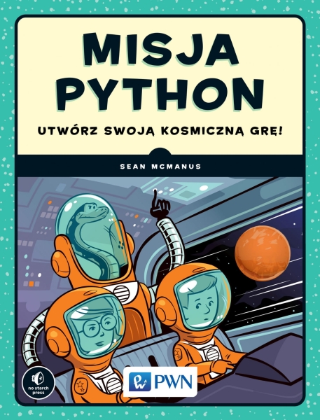 MISJA PYTHON SEAN MCMANUS TWORZENIA GIER 