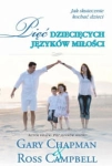 PIĘĆ DZIECIĘCYCH JĘZYKÓW MIŁOŚCI CHAPMAN CAMPBELL