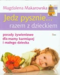 JEDZ PYSZNIE RAZEM Z DZIECKIEM MAGDALENA MAKAROWSKA