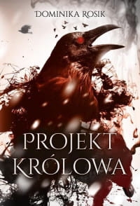 PROJEKT KRÓLOWA DOMINIKA ROSIK 