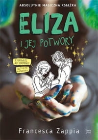 ELIZA I JEJ POTWORY FRANCESCA ZAPPIA