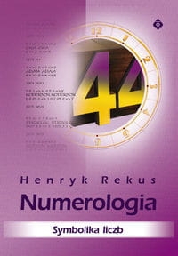 NUMERLOGIA SYMBOLIKA LICZB HENRYK REKUS 