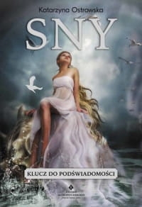 SNY KLUCZ DO PODŚWIADOMOŚCI K. OSTROWSKA 