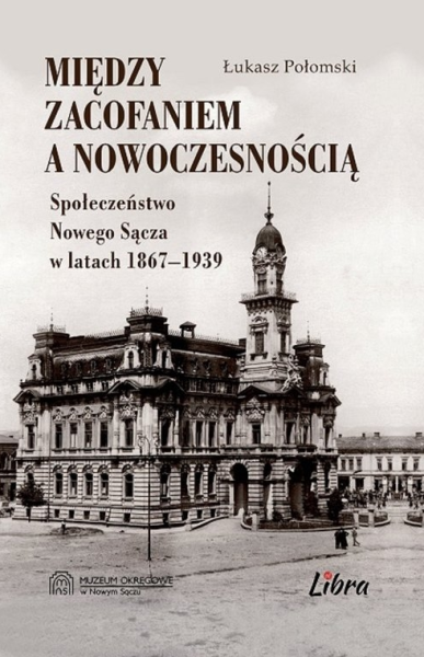 MIĘDZY ZACOFANIEM A NOWOCZESNOŚCIĄ POŁOMSKI 