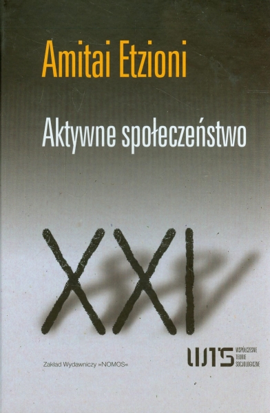 AKTYWNE SPOŁECZEŃSTWO WSPÓŁCZESNE TEORIE ETZIONI 