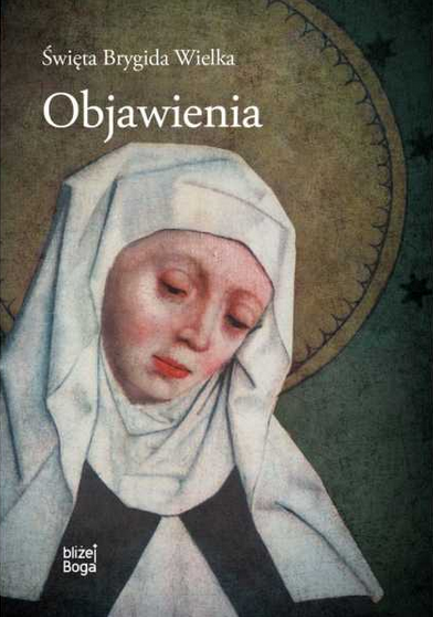 OBJAWIENIA ŚWIĘTA BRYGIDA WIELKA