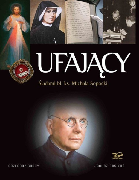 UFAJĄCY ŚLADAMI BŁ KS MICHAŁA SOPOĆKI