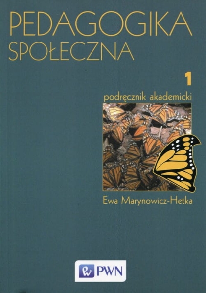 PEDAGOGIKA SPOŁECZNA T 1 PODRĘCZNIK MARYNOWICZ 