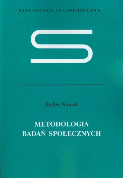 METODOLOGIA BADAŃ SPOŁECZNYCH STEFAN NOWAK 