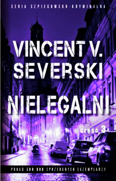 NIELEGALNI 3 VINCENT V SEVERSKI 250 STRON 