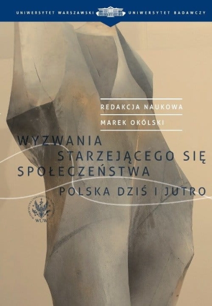 WYZWANIA STARZEJĄCEGO SIĘ SPOŁECZEŃSTWA OKÓLSKI 