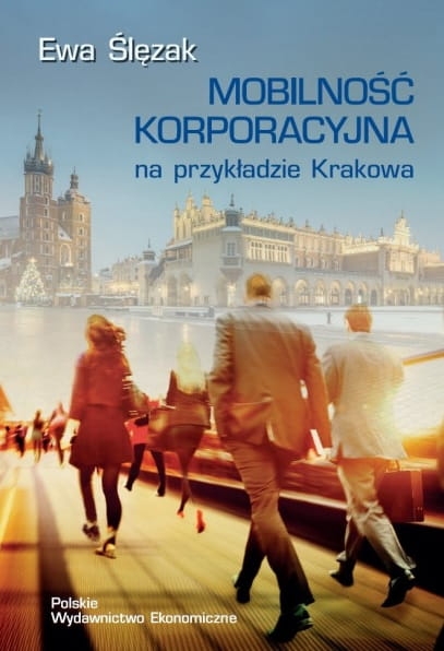 MOBILNOŚĆ KORPORACYJNA NA PRZYKŁADZIE KRAKOWA ŚLĄZAK