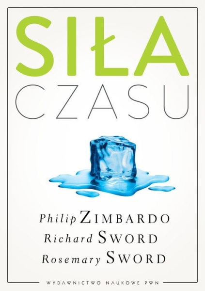 SIŁA CZASU PHILIP ZIMBARDO RICHARD SWORD 