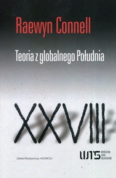 TEORIA Z GLOBALNEGO POŁUDNIA RAEWYN CONNELL 