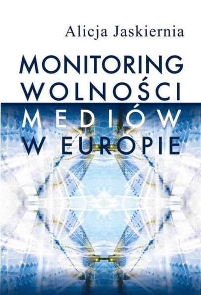 MONITORING WOLNOŚCI MEDIÓW W EUROPIE JASKIERNIA 