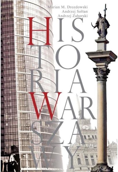 HISTORIA WARSZAWY Drozdowski Zahorski Sołtan