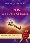 PROŚ A BĘDZIE CI DANE JERRY HICKS 