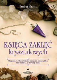 KSIĘGA ZAKLĘĆ KRYSZTAŁOWYCH EMBER GRANT 