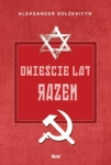 DWIEŚCIE LAT RAZEM CZĘŚĆ II W POREWOLUCYJNEJ ROSJI