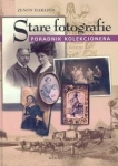 STARE FOTOGRAFIE PORADNIK KOLEKCJONERA Z. HARASYM