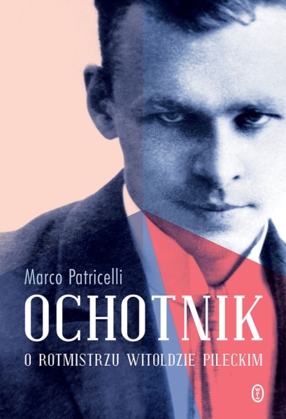 OCHOTNIK O ROTMISTRZU WITOLDZIE PILECKIM