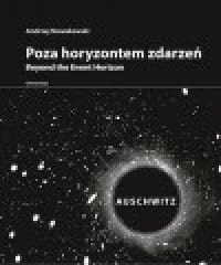 POZA HORYZONTEM ZDARZEŃ AUSCHWITZ 