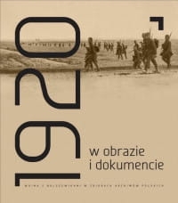1920 W OBRAZIE I DOKUMENCIE MARIUSZ OLCZAK 