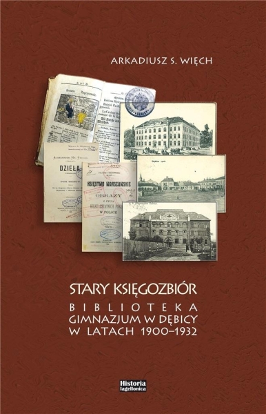 STARY KSIĘGOZBIÓR BIBLIOTEKA GIMNAZJUM W DĘBICY
