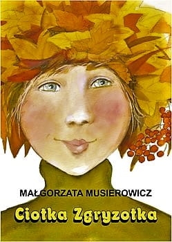 CIOTKA ZGRYZOTKA JEŻYCJADA 22 MAŁGORZATA MUSIEROWICZ NOWA 