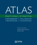 ATLAS PRAKTYCZNEJ KAPILAROSKOPII W REUMATOLOGII