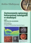 ZASTOSOWANIE OPTYCZNEJ KOHERENTNEJ TOMOGRAFII W OKULISTYCE CZ 2
