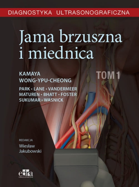 DIAGNOSTYKA ULTRASONOGRAFICZNA TOM 1 KAMAYA