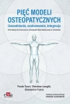 PIĘĆ MODELI OSTEOPATYCZNYCH OBJAWY I DOLEGLIWOŚCI