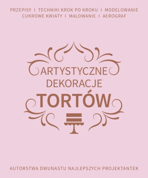 ARTYSTYCZNE DEKORACJE TORTÓW 