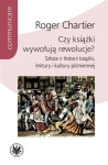 CZY KSIĄŻKI WYWOŁUJĄ REWOLUCJE ROGER PRODUKCJA