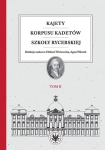 KAJETY KORPUSU KADETÓW SZKOŁY RYCERSKIEJ TOM 2