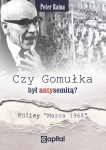 CZY GOMUŁKA BYŁ ANTYSEMITĄ R PETER MARZEC 68