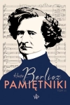 PAMIĘTNIKI TOM II HECTOR BERLIOZ WSPOMNIENIA CD
