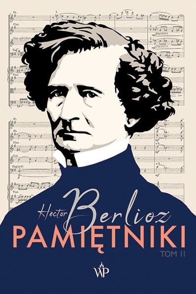 PAMIĘTNIKI TOM II HECTOR BERLIOZ WSPOMNIENIA CD
